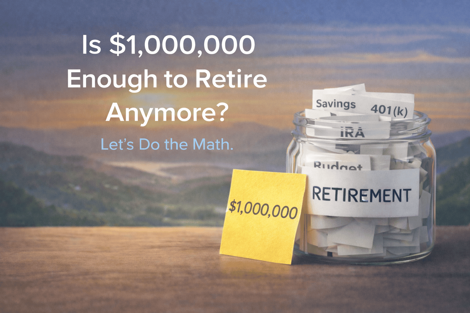 Can You Retire With $1 Million? Let’s Do the Math.